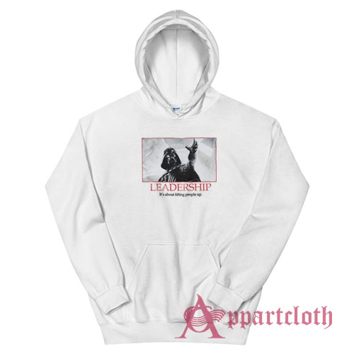 Darth Vader Leadership Lifting People Up Hoodie