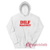 Dilf Magnet Funny Hoodie