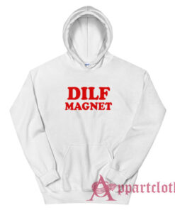 Dilf Magnet Funny Hoodie