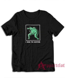 Frog With Knife I Beg To Differ T-Shirt