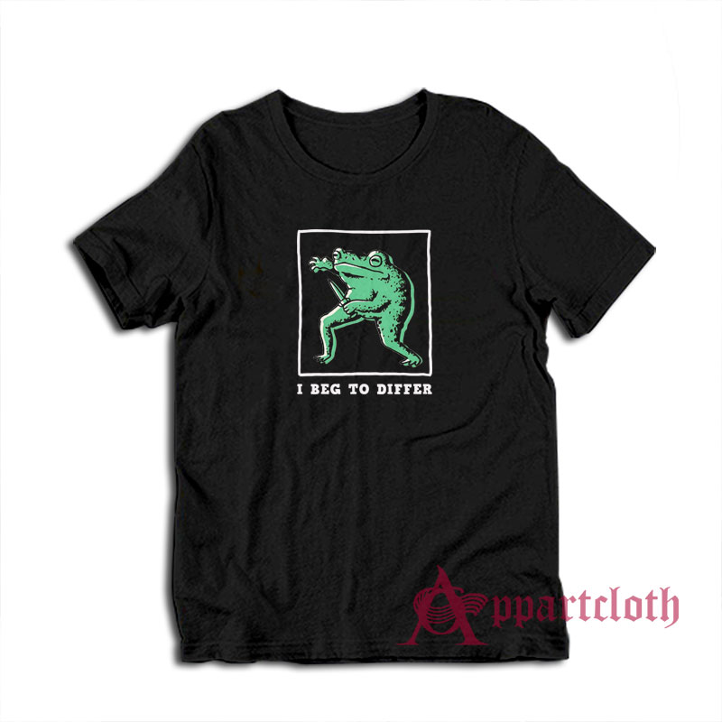Frog With Knife I Beg To Differ T-Shirt