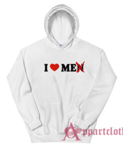 I Love Me Not Men Funny Hoodie