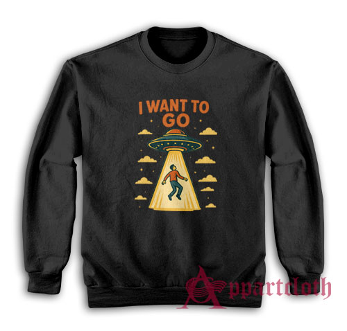 I Want To Go Alien Abduction Vintage Sweatshirt
