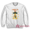 I Want To Go Alien Abduction Vintage Sweatshirt