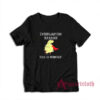 I'm Riding Away From Your Bullshit Toodle Loo Mutherfucker T-Shirt