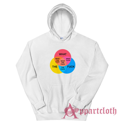 What The Fuck Venn Diagram Hoodie