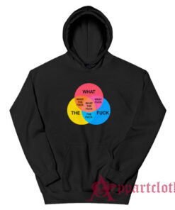 What The Fuck Venn Diagram Hoodie