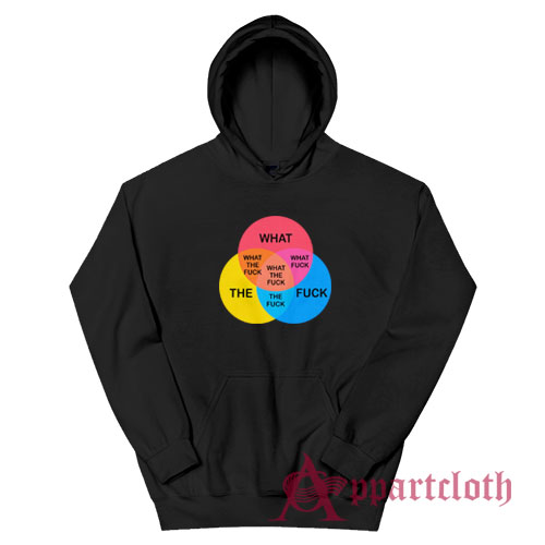 What The Fuck Venn Diagram Hoodie