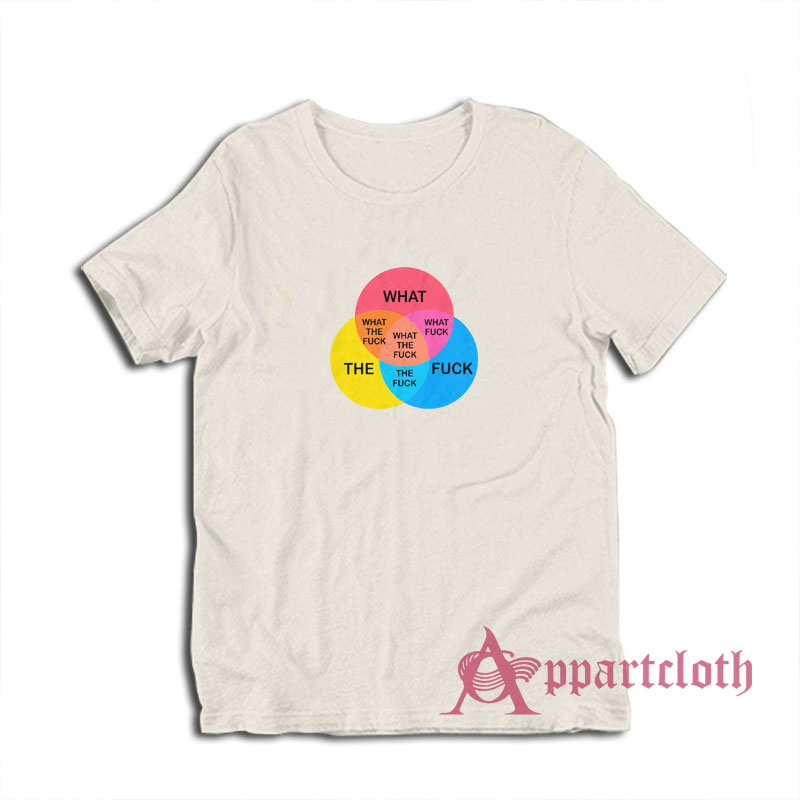 What The Fuck Venn Diagram T-Shirt