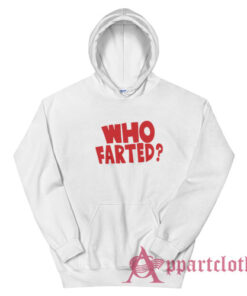 Who Farted Revenge Of The Nerds Hoodie