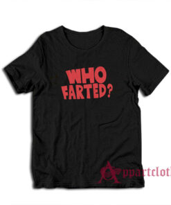 Who Farted Revenge Of The Nerds T-Shirt