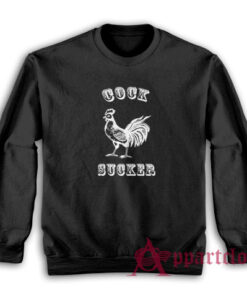 Cock Sucker Funny Sweatshirt