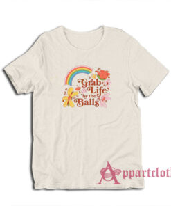 Grab Life by the Balls Funny T-Shirt