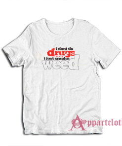 I Don't Do Drugs T-Shirt