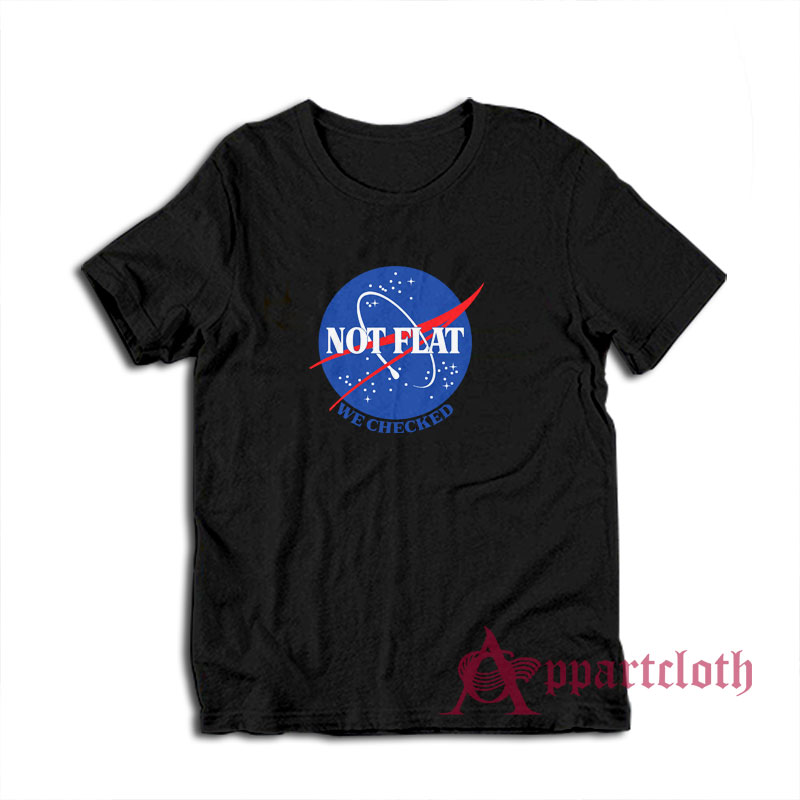 Nasa Not Flat We Checked T-Shirt