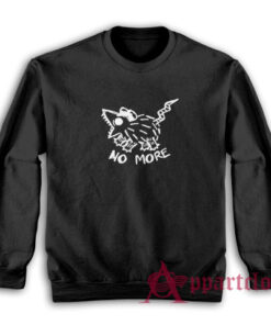 Opossums No More Sweatshirt