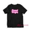 Proud Virgin Funny T-Shirt