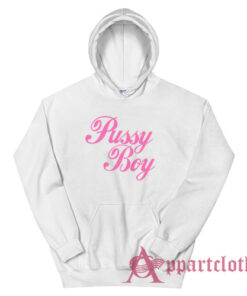 Pussy Boy Funny Hoodie
