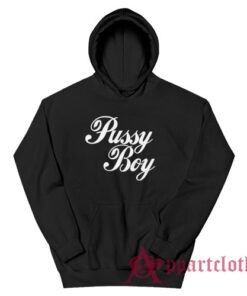 Pussy Boy Funny Hoodie