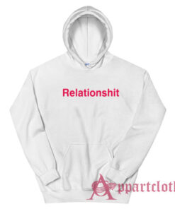 Relationshit Funny Hoodie