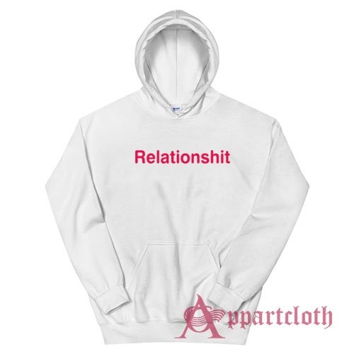 Relationshit Funny Hoodie