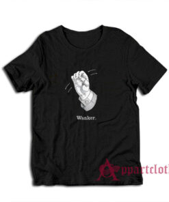 Wanker Gesture Funny T-Shirt