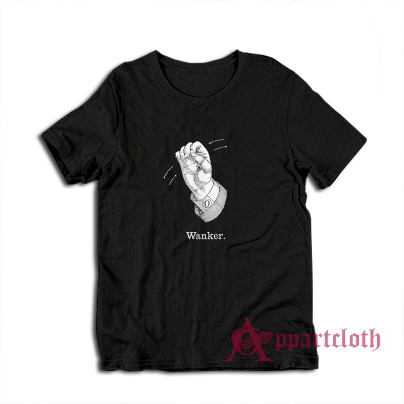 Wanker Gesture Funny T-Shirt