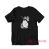 We Are Older Than Your Laws And We Will Outlive Them T-Shirt
