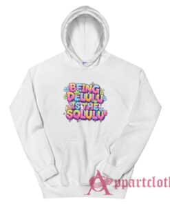 Being Delulu Is The Solulu Hoodie