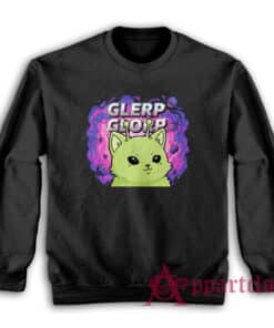 Glerp Glorp Funny Alien Cat Sweatshirt