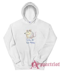 I Ate All Your Money Hoodie