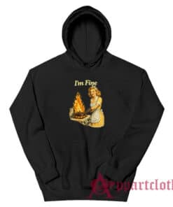 I'm Fine Retro Funny Housewife Hoodie