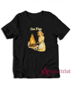 I'm Fine Retro Funny Housewife T-Shirt