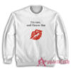 I'm Rare and I Know That Sweatshirt