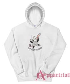 Opossums Let's Get Trashed Hoodie