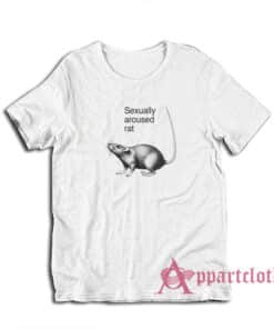 Sexually Aroused Rat T-Shirt