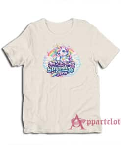Unicorn I'm Fucking Struggling Bro T-Shirt
