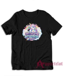 Unicorn I'm Fucking Struggling Bro T-Shirt
