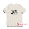 Where Am I Going I'm Going Insane T-Shirt