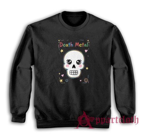 Cute Death Metal Skull Sweatshirt