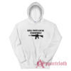 Kill Your Local Pedophile Hoodie