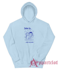 Love Is Rockin' My World Clementine Kruczynski Hoodie