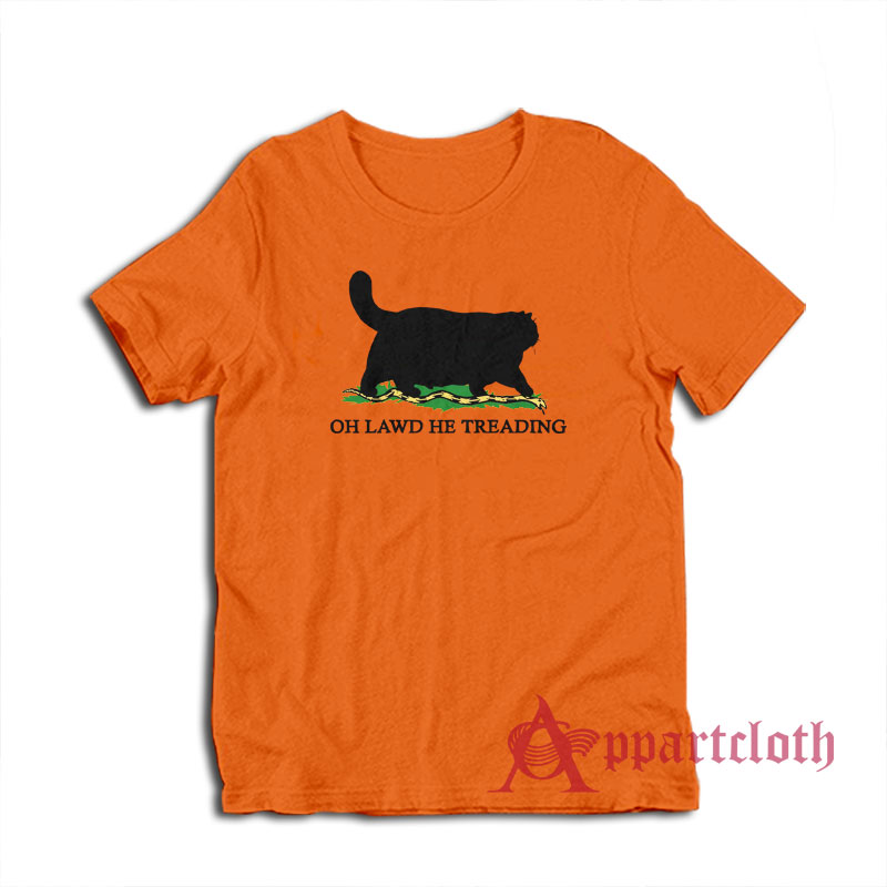 Oh Lawd He Treading Cat T-Shirt
