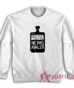Presse Ne Pas Avaler Sweatshirt