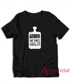 Presse Ne Pas Avaler T-Shirt