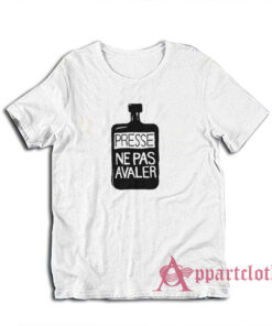 Presse Ne Pas Avaler T-Shirt