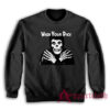 Wash Your Dick Funny Misfits Sweatshirt