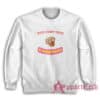 You Just Got Fingered Sweatshirt