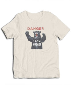 Danger I Am A Hugger Ned Leeds T-Shirt