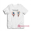 Excuse Me My Eyes Are Down Here Funny T-Shirt